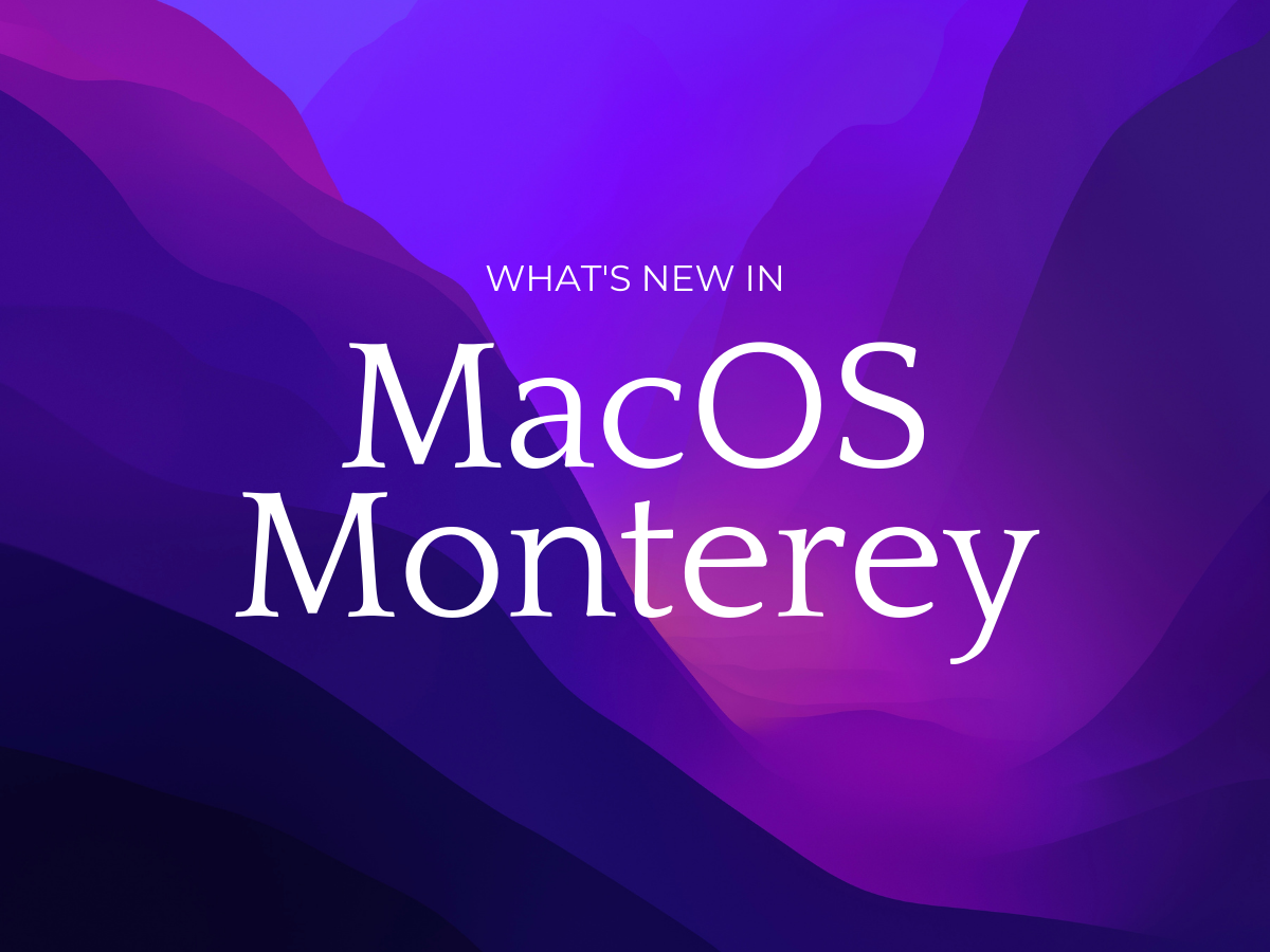 What's New in macOS Monterey - Royalwise OWLS (On-demand Web-based ...